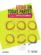 Estar en todas partes. Estrategias de social business