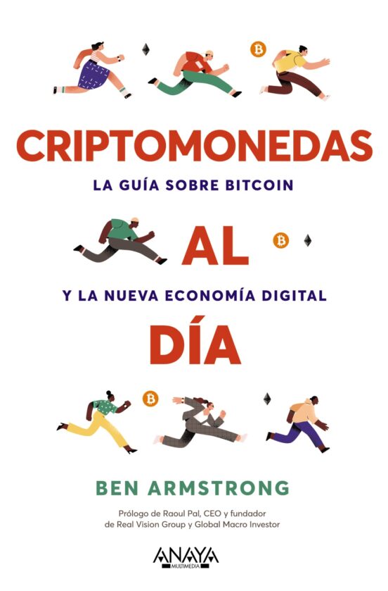 Criptomonedas al día. La guía sobre Bitcoin y la nueva economía digital. 9788441548244