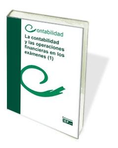 La contabilidad y las operaciones financieras en los exámenes. Volumen 1