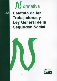 Estatuto de los Trabajadores y Ley General de la Seguridad Social.