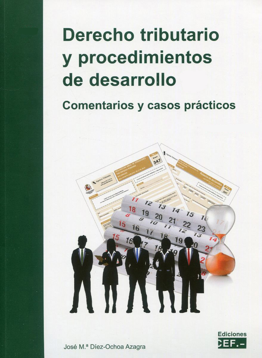 Derecho tributario y procedimientos de desarrollo. Comentarios y casos prácticos. 2 volúmenes