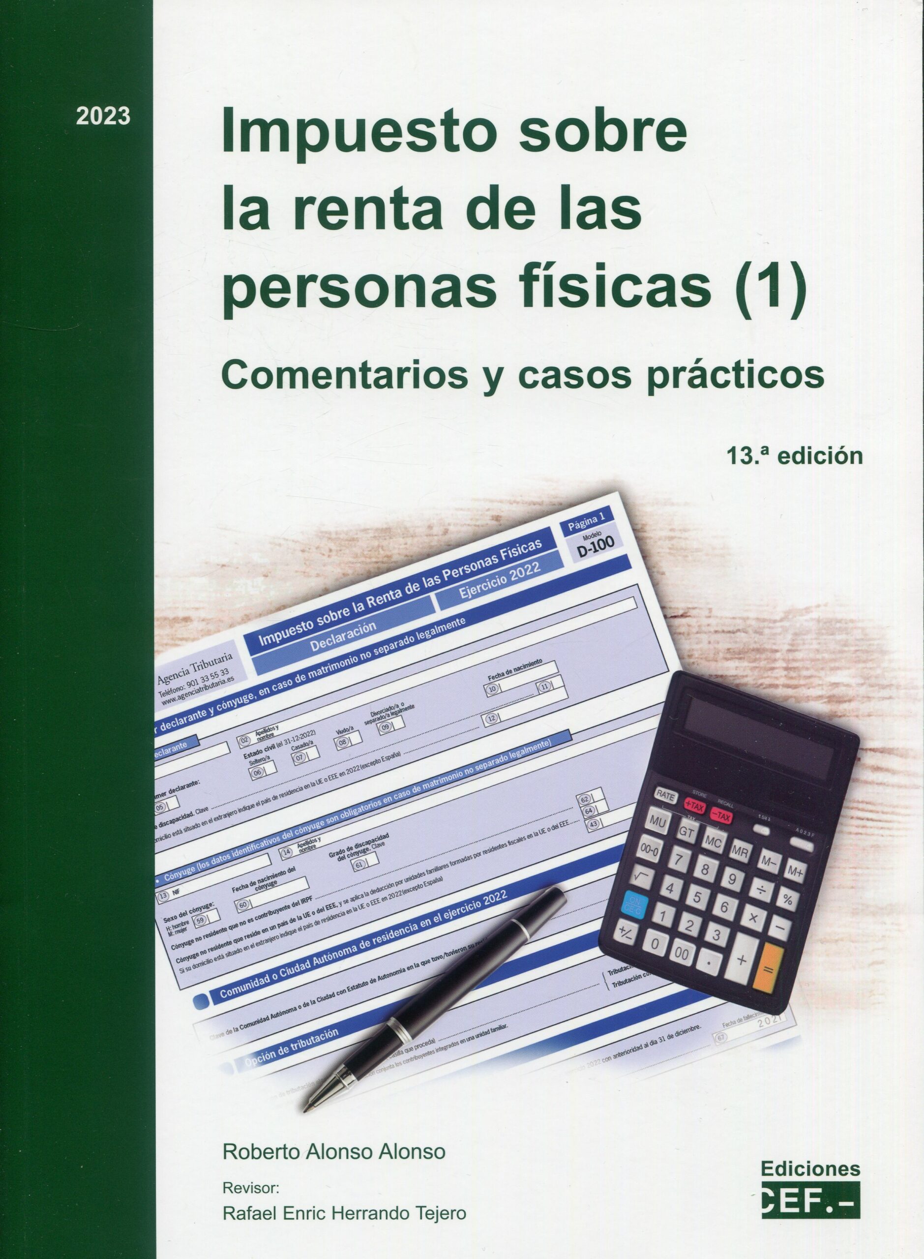 Impuesto sobre la renta de las personas físicas. Comentarios y casos prácticos