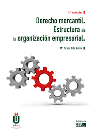 Derecho mercantil. Estructura de la organización empresarial