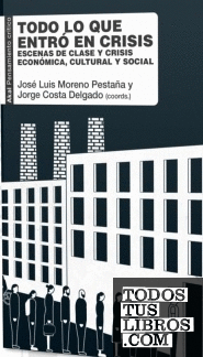 Todo lo que entró en crisis. Escenas de clase y crisis económica, cultural y social
