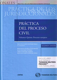 Práctica del proceso civil. Volumen 5. Procesos Europeos