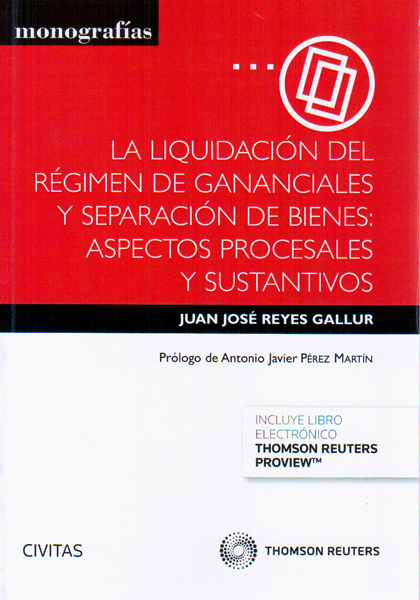 La liquidación del régimen de gananciales y separación de bienes: aspectos procesales y sustantivos