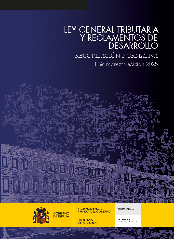 Ley General Tributaria y reglamentos de desarrollo. Recopilación normativa