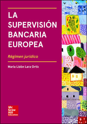 La supervisión bancaria europea. 9788448615161