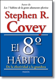 El 8º hábito. De la efectividad a la grandeza. 9788449329128