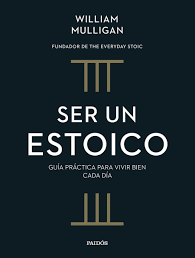 Ser un estoico. 9788449343216