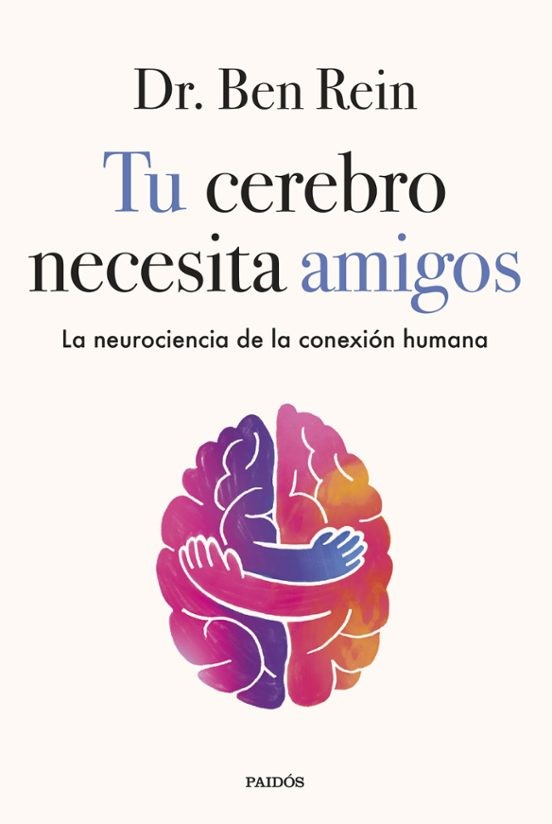 Tu cerebro necesita amigos