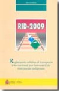 RID 2009. Reglamento relativo al transporte internacional por ferrocarril de mercancías peligrosas. 9788449808470