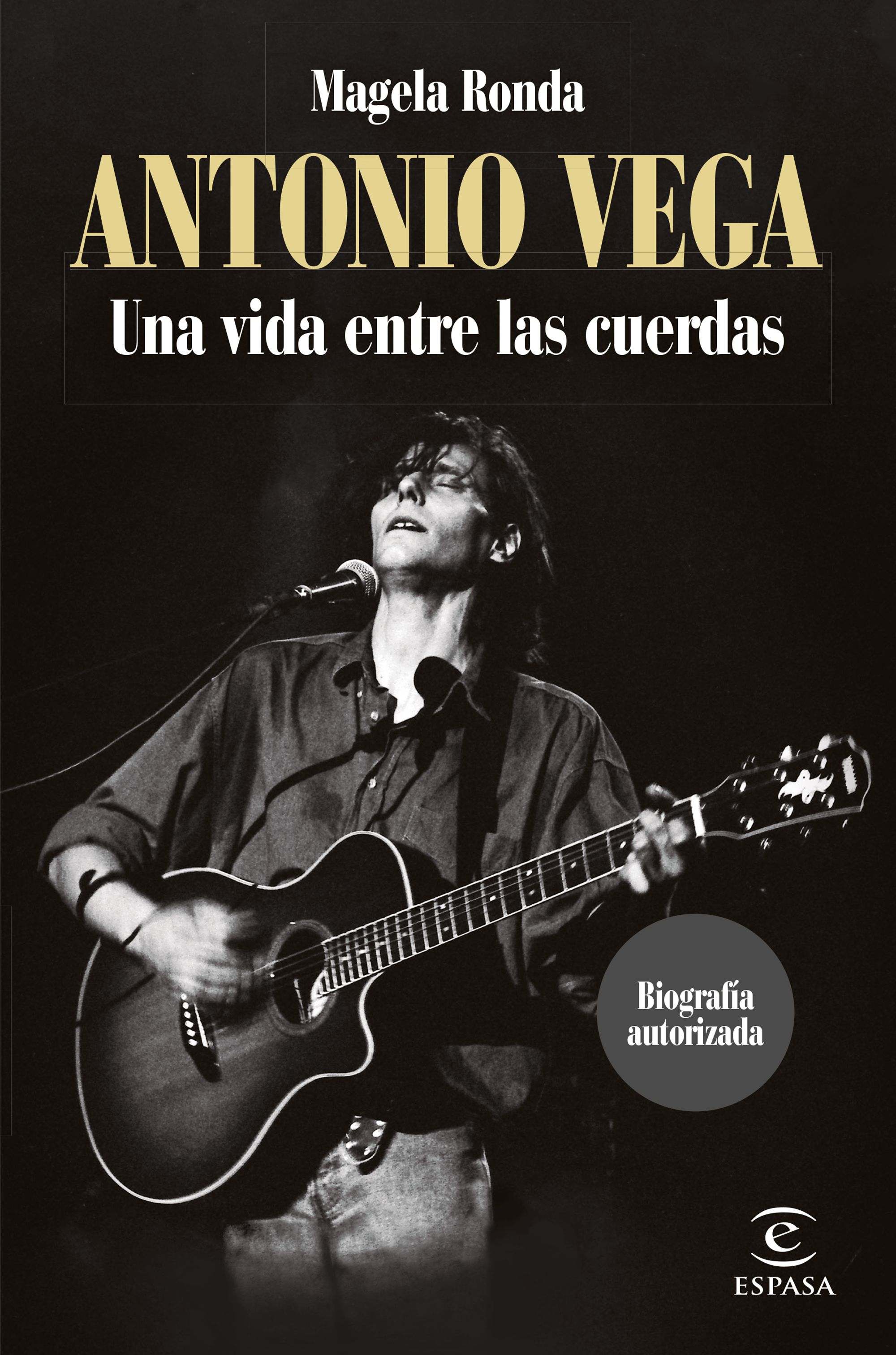 Antonio Vega. Una vida entre las cuerdas / 
