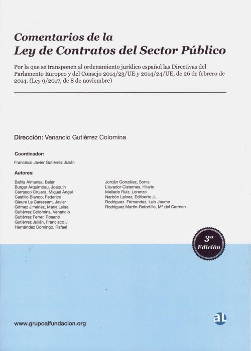 Comentarios de la Ley de contratos del sector público por la que se transponen al ordenamiento jurídico español las Directivas del Parlamento Europeo y del Consejo 2014/23/UE y 2014/24/UE, de 26 de febrero de 2014. (Ley 9/2017, de 8 de noviembre)