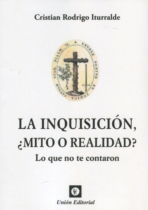 Inquisición, ¿mito o realidad?. Lo que no te contaron
