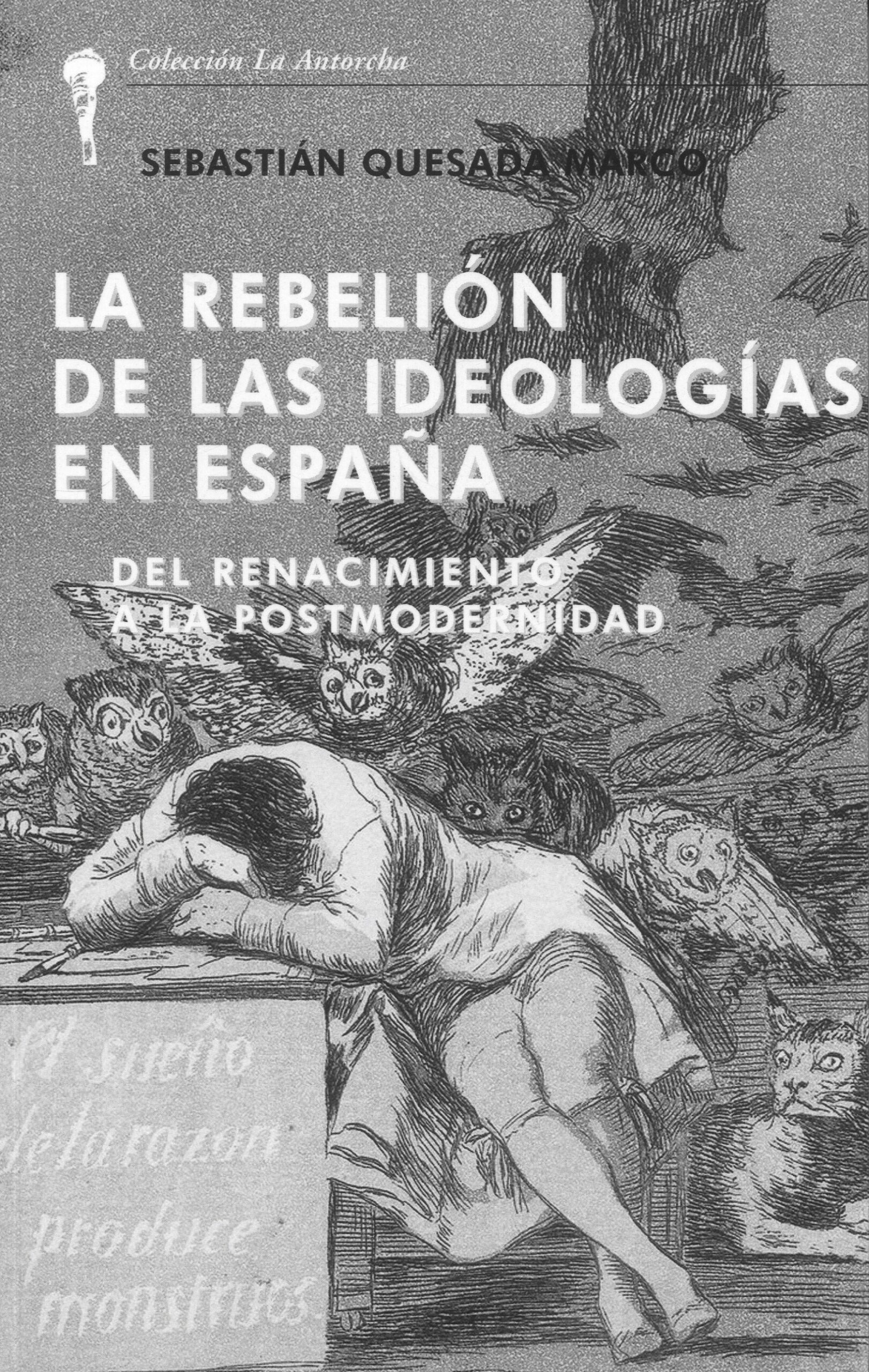La rebelión de las ideologías en España. Del Renacimiento a la Postmodernidad