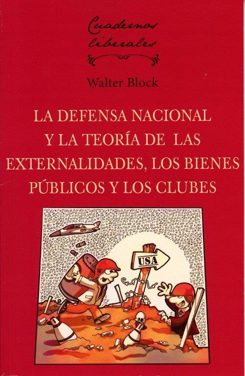 La defensa nacional y la teoría de las externalidades, los bienes públicos y los clubes