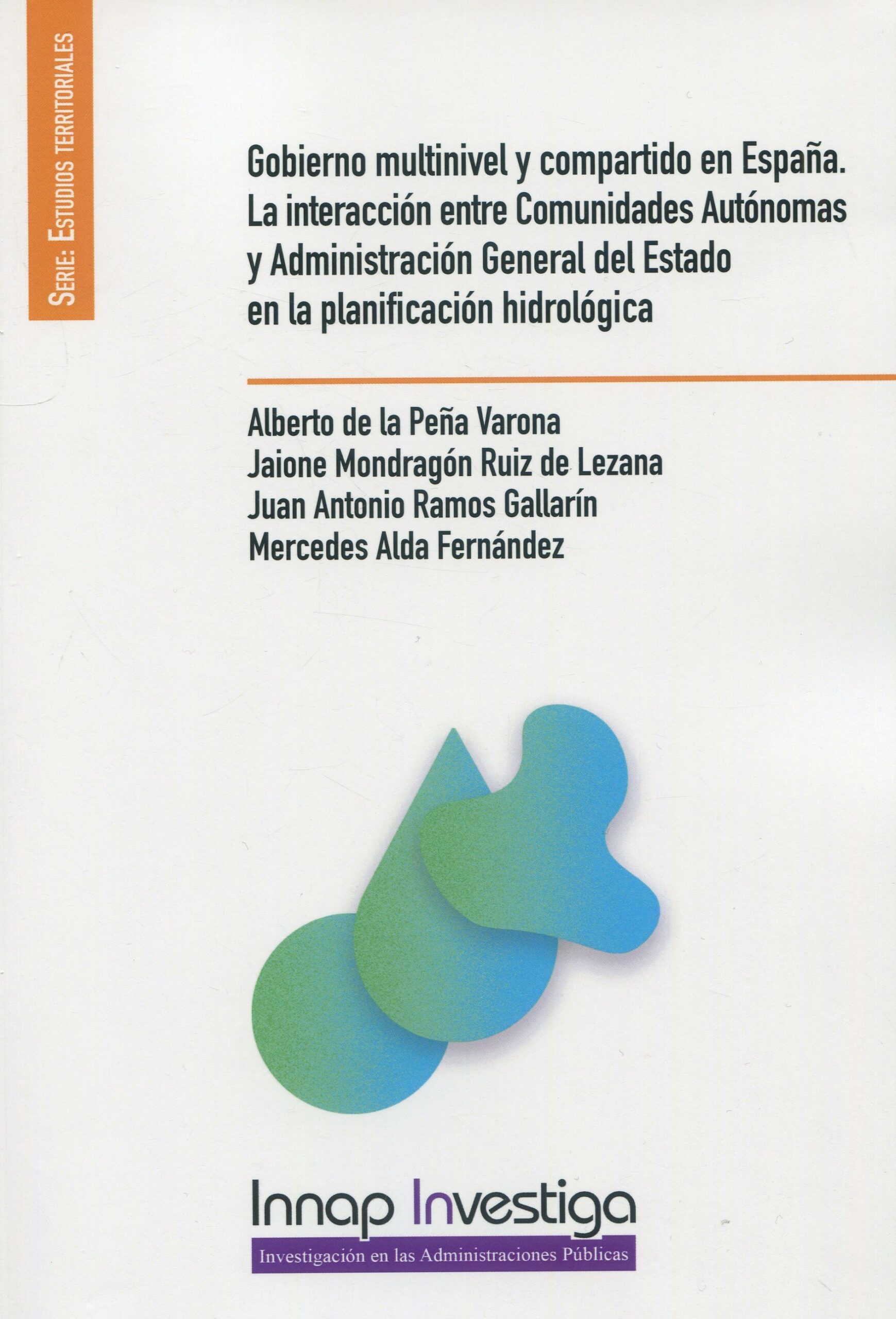 Gobierno multinivel y compartido en España. La interacción entre Comunidades Autónomas y Administración General del Estado en la planificación hidrológica