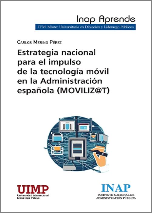 Estrategia nacional para el impulso de la tecnología móvil en la Administración Española (MOVILIZ@T)
