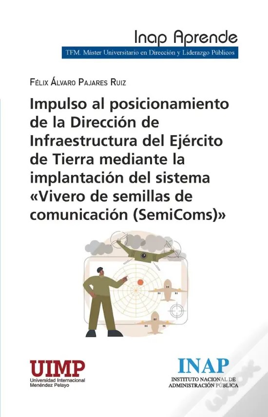 Impulso al posicionamiento de la Dirección de Infraestructura del Ejército de Tierra mediante la implantación del sistema  "Vivero de semillas de comunicación (semicoms)"