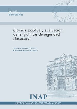 Opinión pública y evaluación de las políticas de seguridad ciudadana