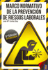 Marco normativo de la prevención de riesgos laborales