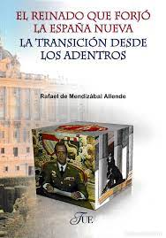 El reinado que forjó la España nueva
