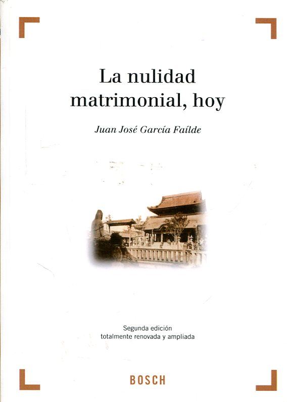 La nulidad matrimonial, hoy