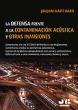 La Defensa frente a la Contaminación Acústica y otras Inmisiones.