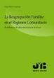 La reagrupación familiar en el régimen comunitario.