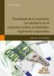 Fiscalidad de la inversión inmobiliaria en el impuesto sobre sociedades: regímenes especiales