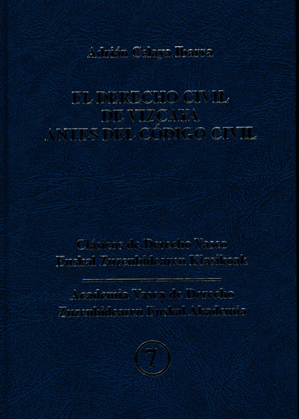 El Derecho civil de Vizcaya antes del Código Civil
