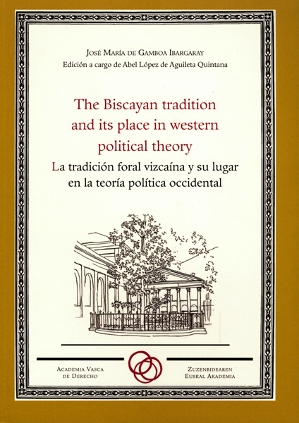 La tradición foral vizcaína y su lugar en la teoría política occidental
