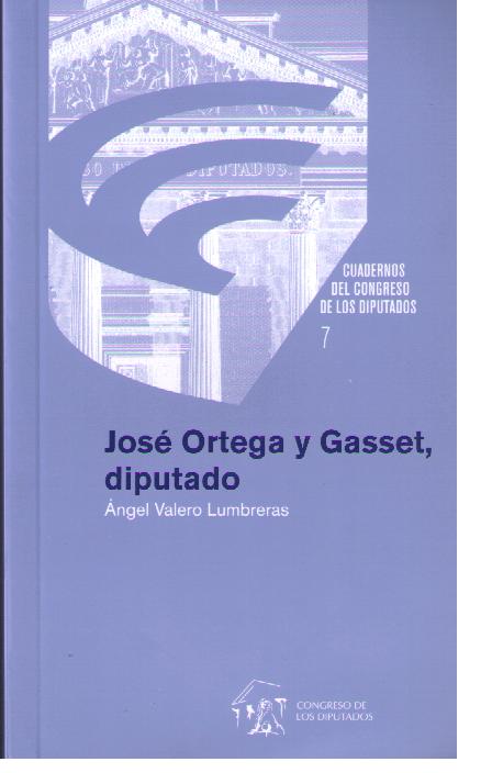 José Ortega y Gasset, diputado