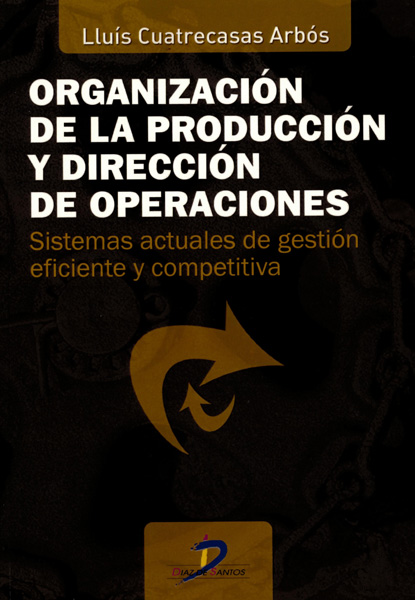 Organización de la producción y dirección de operaciones
