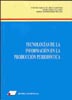 Tecnologías de la información en la producción periodística