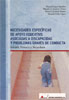 Necesidades específicas de apoyo educativo asociadas a discapacidad y problemas graves de conducta