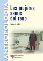 Las mujeres samis del reno. En el centro de la actividad de las siiddat y los hogares trashumantes, pero en el olvido público