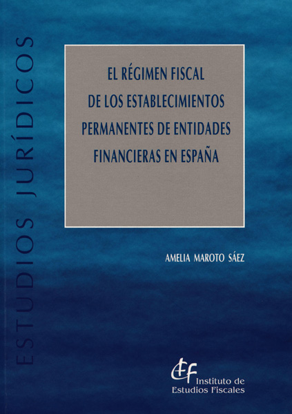 El régimen fiscal de los establecimientos permanentes de entidades financieras en España