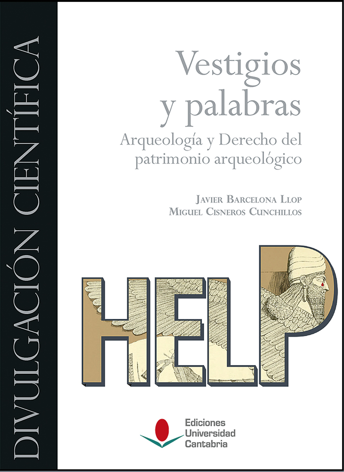 Vestigios y palabras. Arqueología y derecho del patrimonio arqueológico