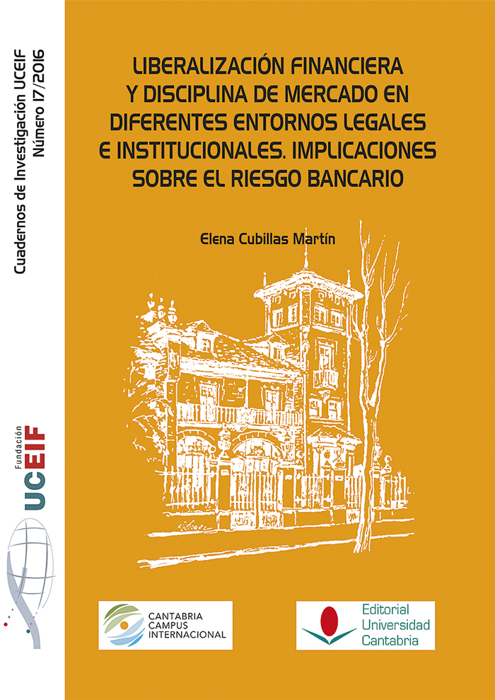 Liberalización financiera y disciplina de mercado en diferentes entornos legales e institucionales. Implicaciones sobre el riesgo bancario