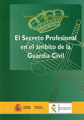 El Secreto Profesional en el ámbito de la Guardia Civil