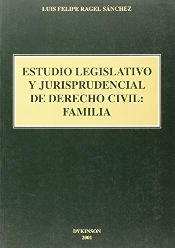 ESTUDIO LEGISLATIVO Y JURISPRUDENCIAL DE DERECHO CIVIL: FAMILIA
