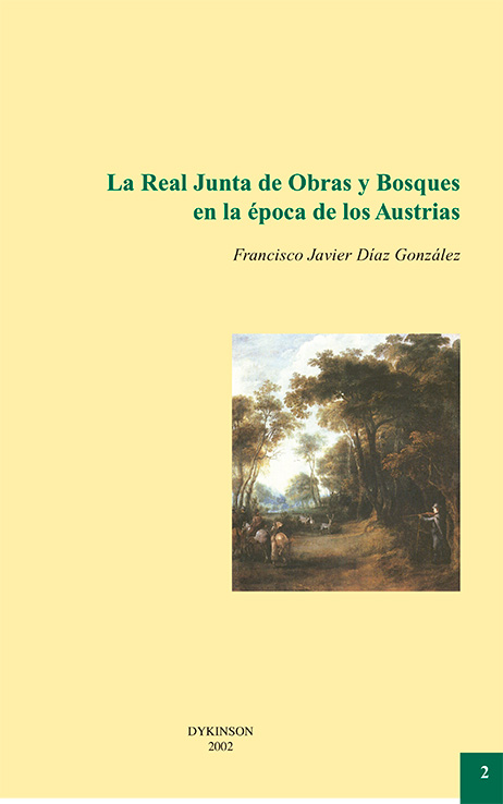 La Real Junta de Obras y Bosques en la época de los Austrias