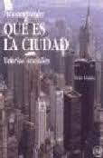 Para comprender qué es la ciudad. Teorías sociales