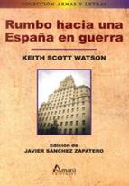 Rumbo hacia una España en Guerra