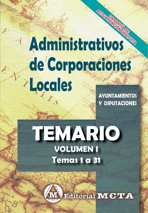 Administrativos de Corporaciones Locales. Temario. Volumen I / 