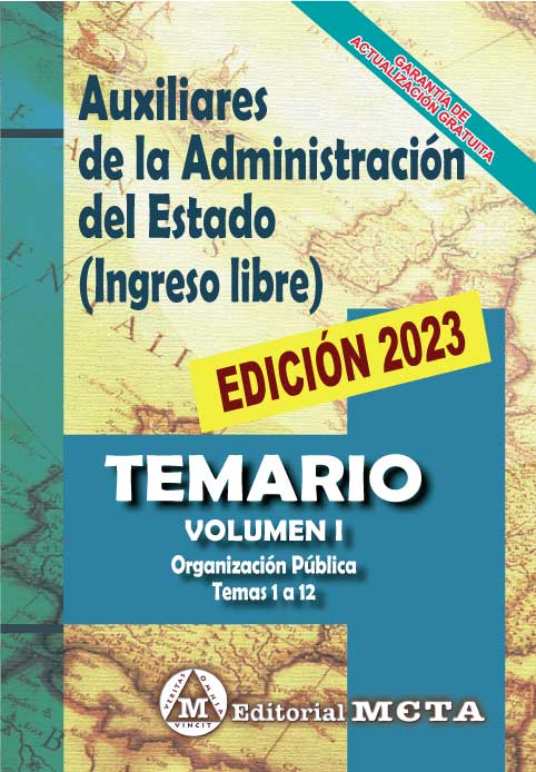 Auxiliares de la Administración General del Estado. Ingreso Libre. Temario. Volumen I / 