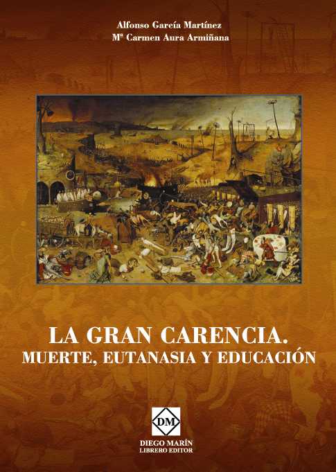 La gran carencia. Muerte, eutanasia y educación.