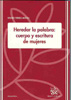 Heredar la palabra: cuerpo y escritura de mujeres